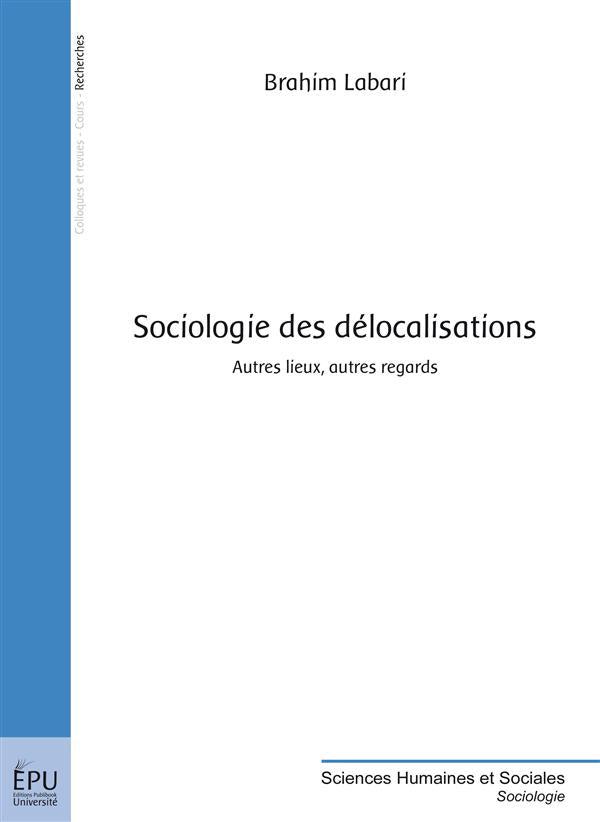 Sociologie des délocalisations ; autres lieux, autres regards