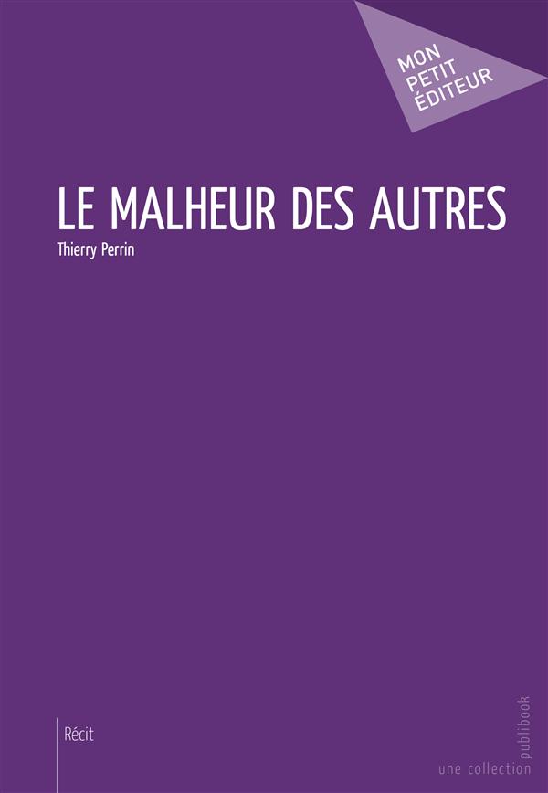 Le malheur des autres