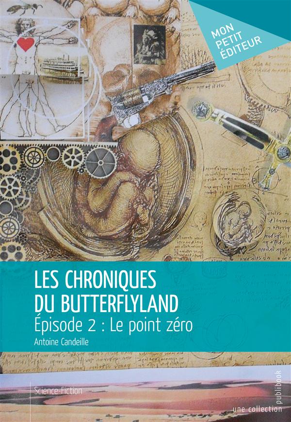 Les chroniques du Butterflyland Tome 2 ; le point zéro