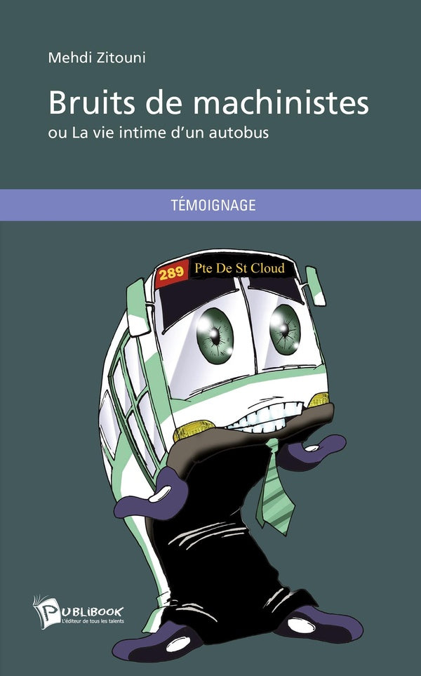 Bruits de machinistes ou la vie intime d'un autobus