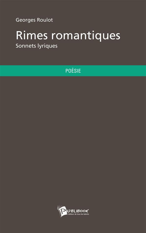 Rimes romantiques ; sonnets lyriques