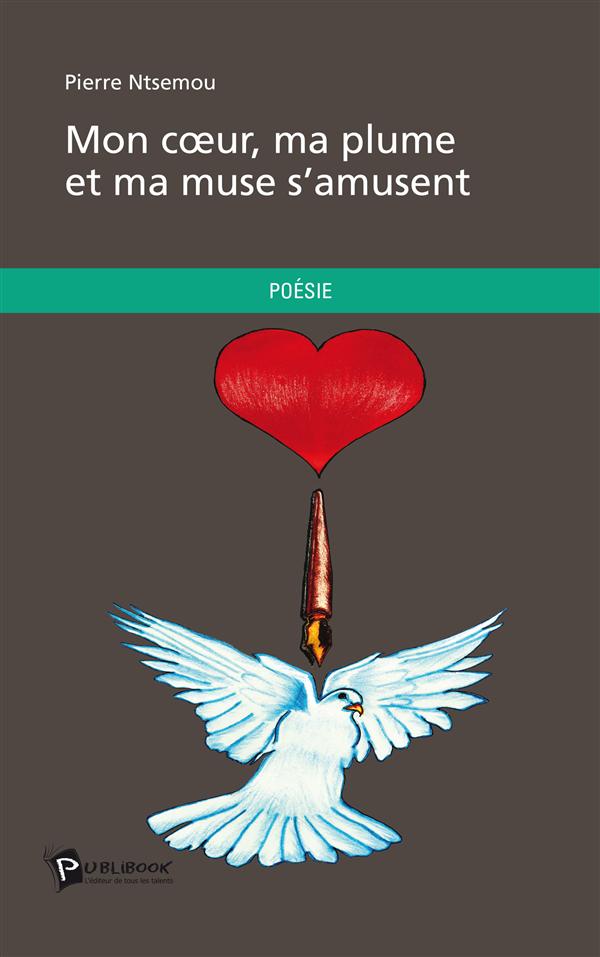 Mon coeur, ma plume et ma muse s'amusent