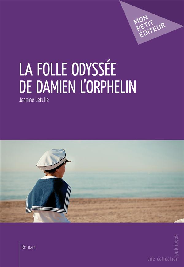 La folle odyssée de Damien l'orphelin