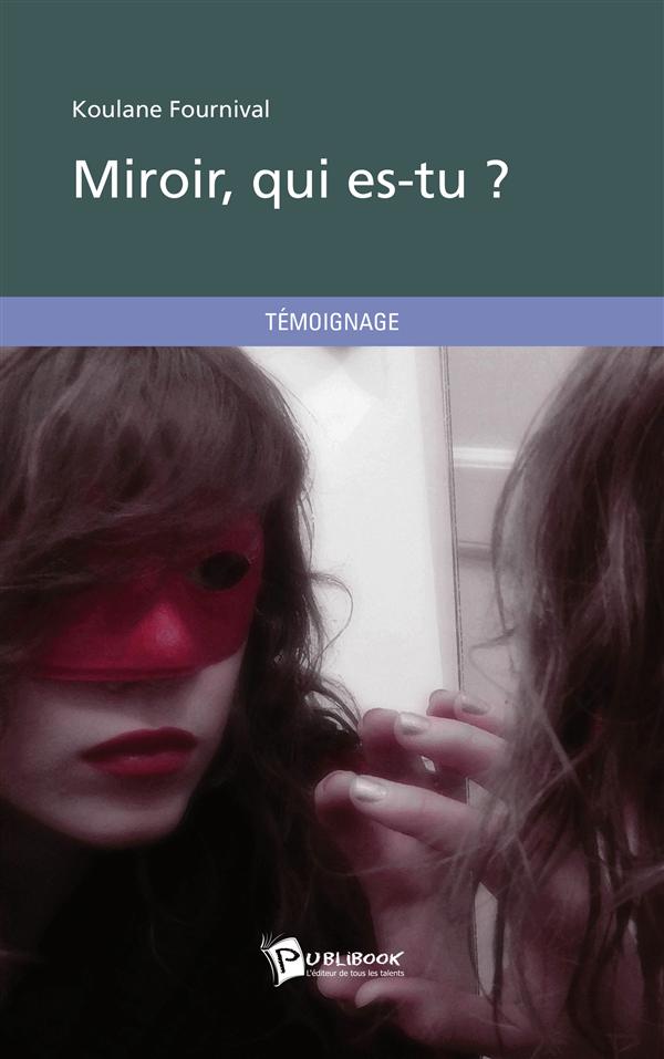Miroir, qui es-tu ?