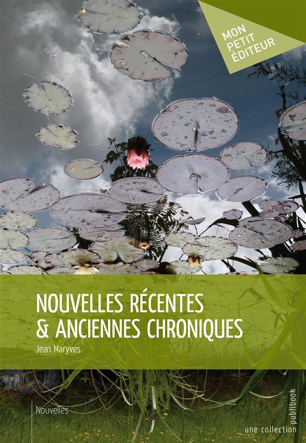 Nouvelles récentes & anciennes chroniques