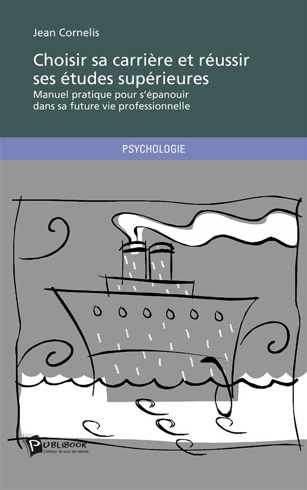Choisir sa carrière et réussir ses études supèrieures