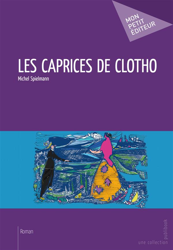 Les caprices de Clotho