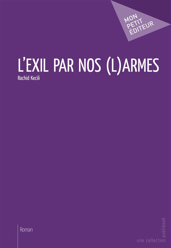 L'exil par nos (l)armes
