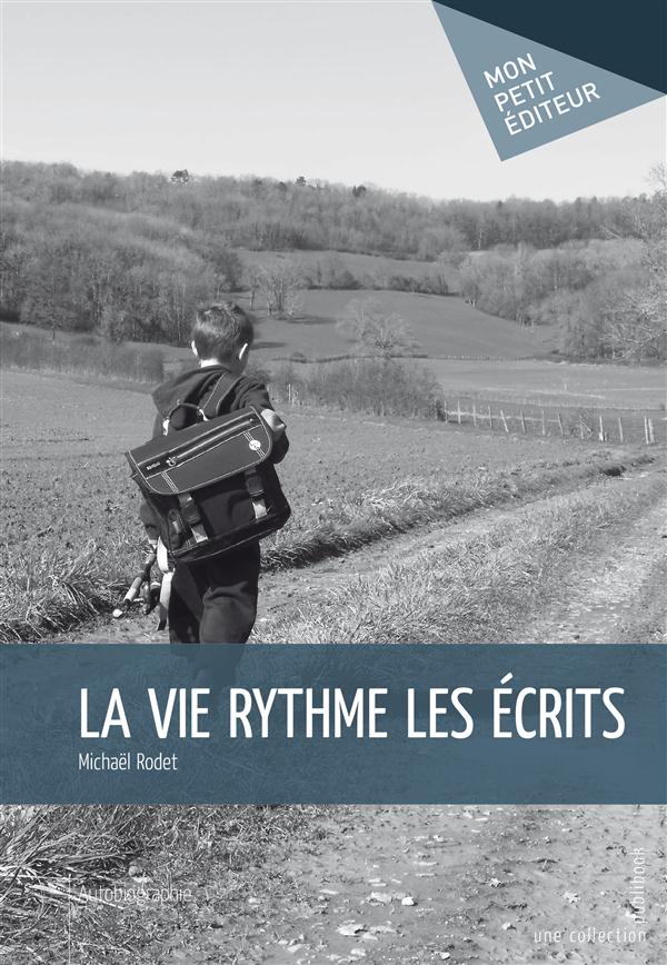 La vie rythme les écrits