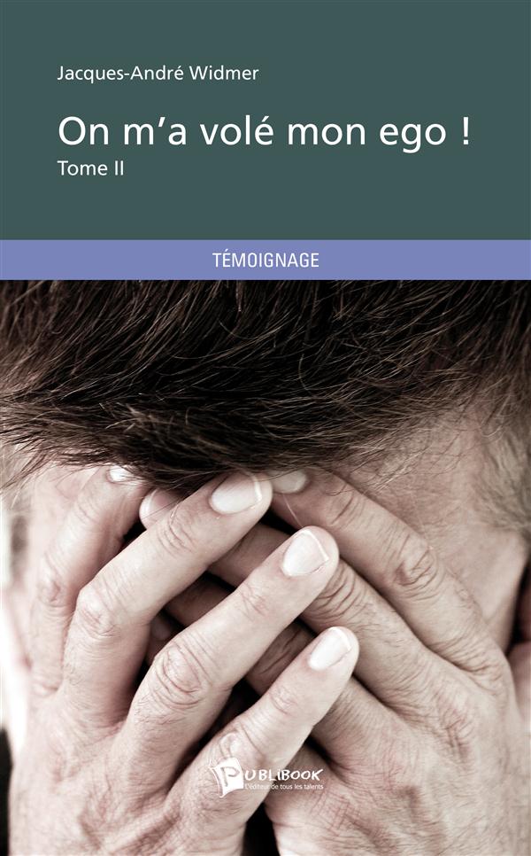 On m'a volé mon ego ! Tome 2