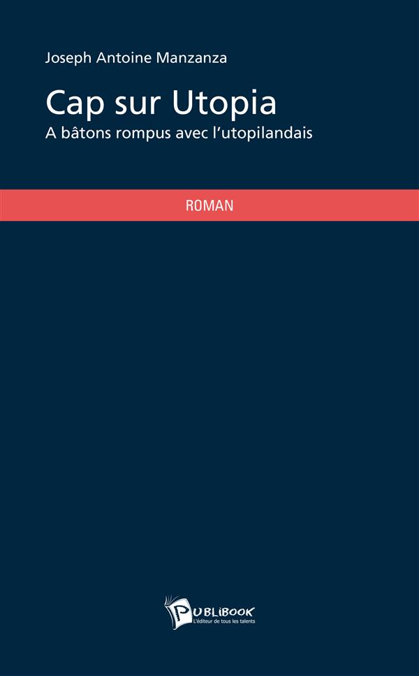 Cap sur Utopia ; à bâtons rompus avec l'utopilandais