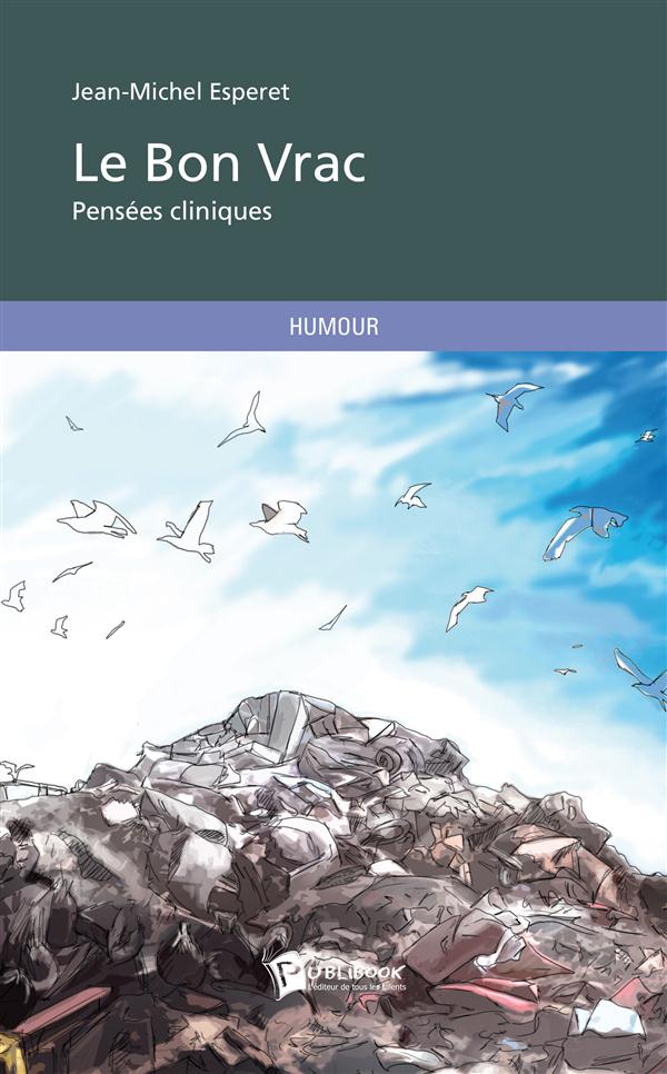 Le bon vrac ; pensées cliniques