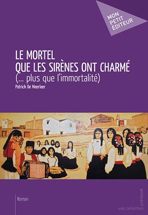 Le mortel que les sirènes ont charmé (... plus que l'immortalité)