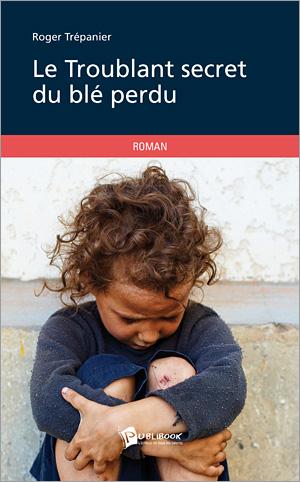 Le troublant secret du blé perdu