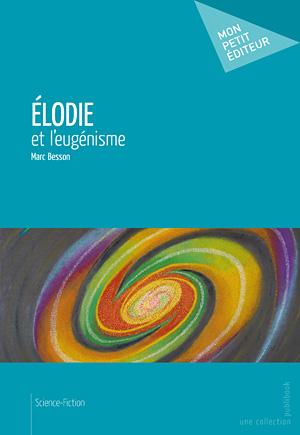 Elodie et l'eugénisme