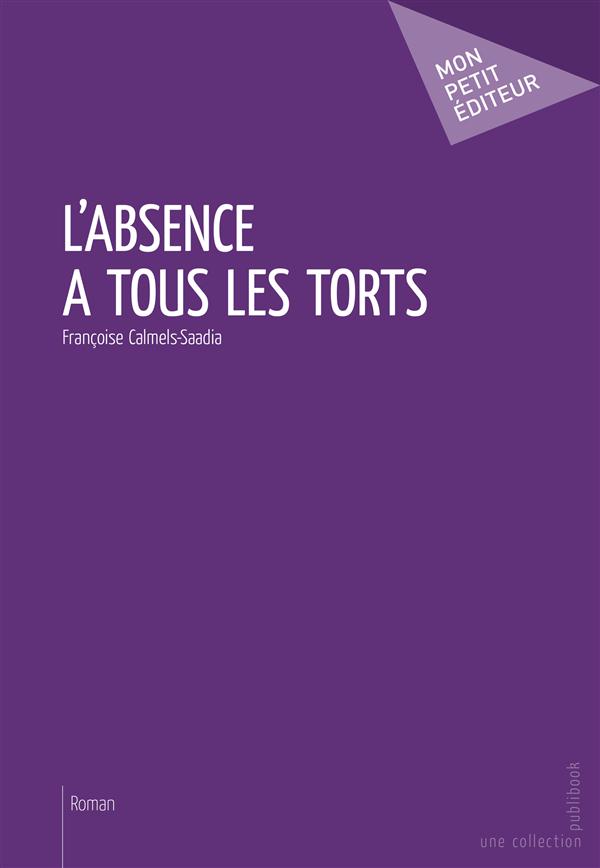 L'absence a tous les torts
