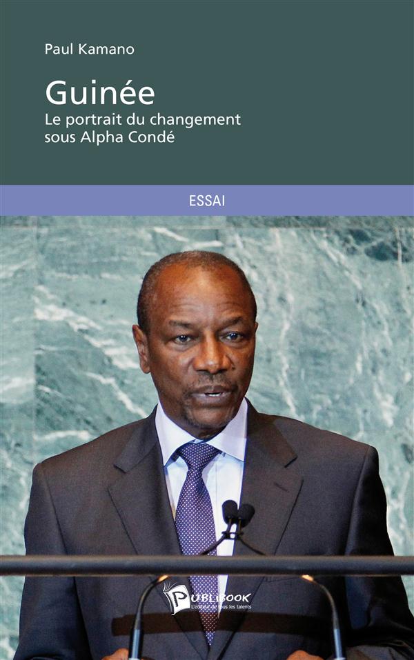 Guinée ; le portrait du changement sous Alpha Condé