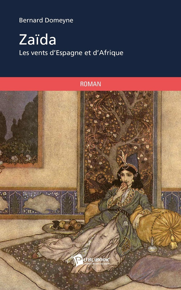 Zaïda ; les vents d'Espagne et d'Afrique