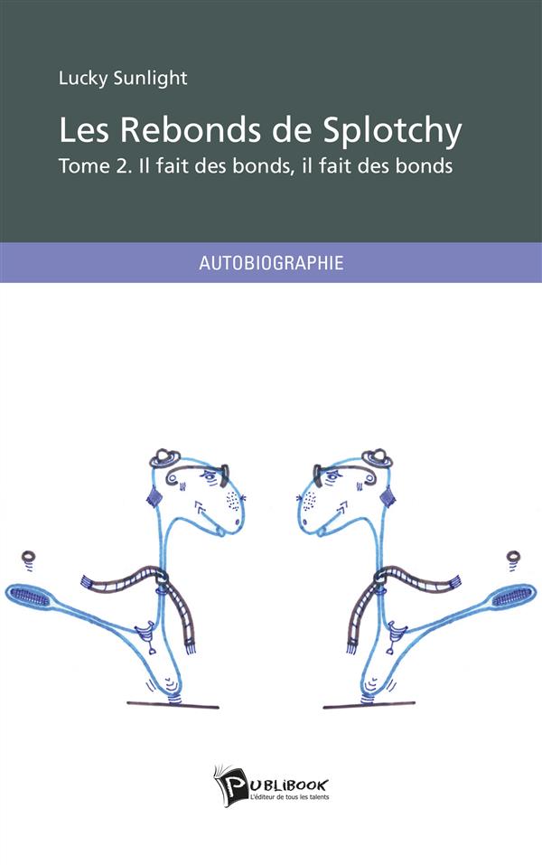 Les rebonds de Splotchy Tome 2 ; il fait des bonds, il fait des bonds