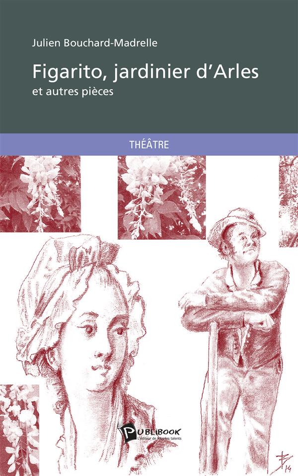 Figarito, jardinier d'Arles