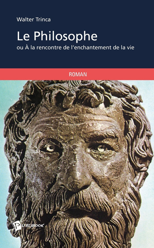 Le philosophe ou à la rencontre de l'enchantement de la vie