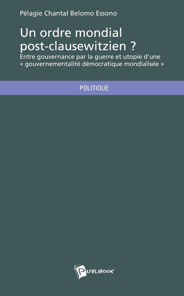 Un ordre mondial post-clausewitzien ?