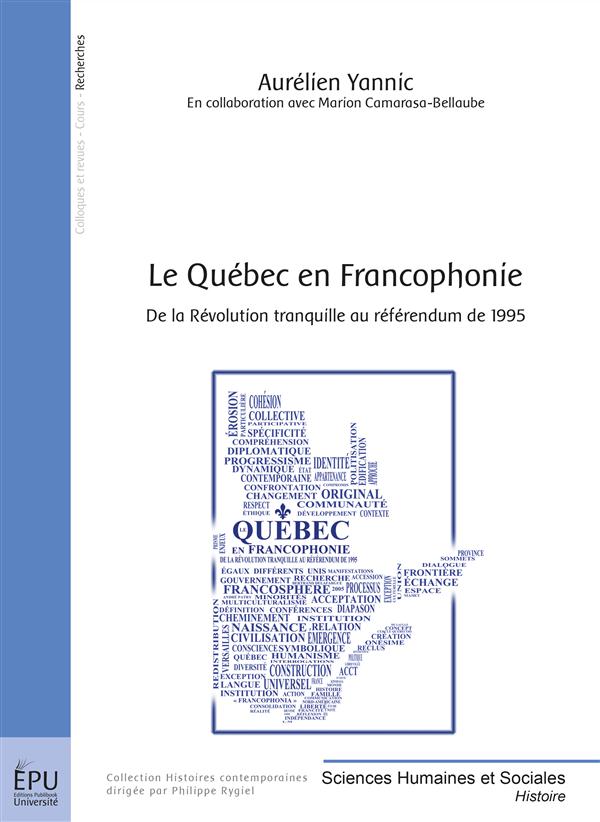 Le Québec en francophonie ; de la révolution tranquille au référendum de 1995