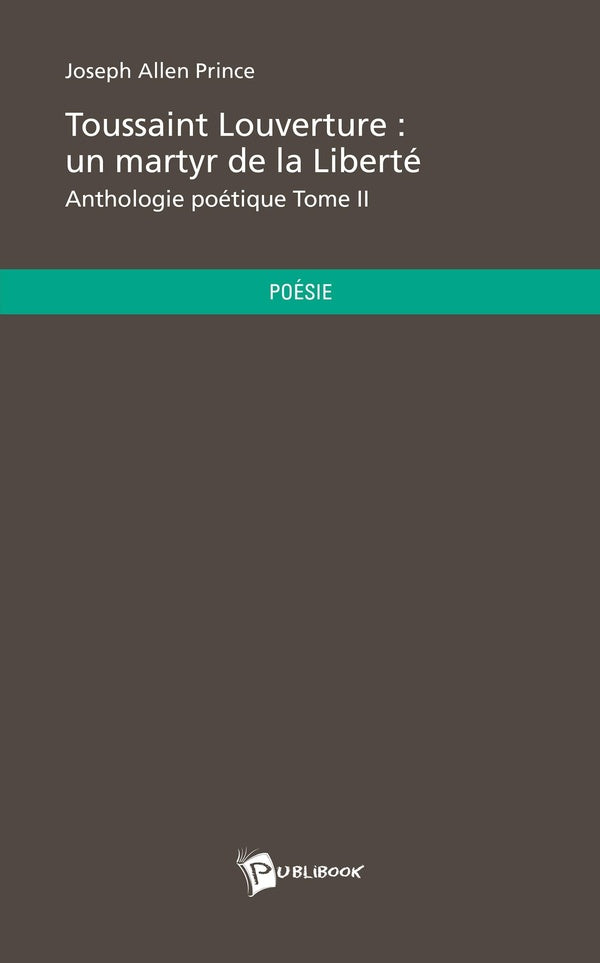 Toussaint Louverture : un martyr de la liberté