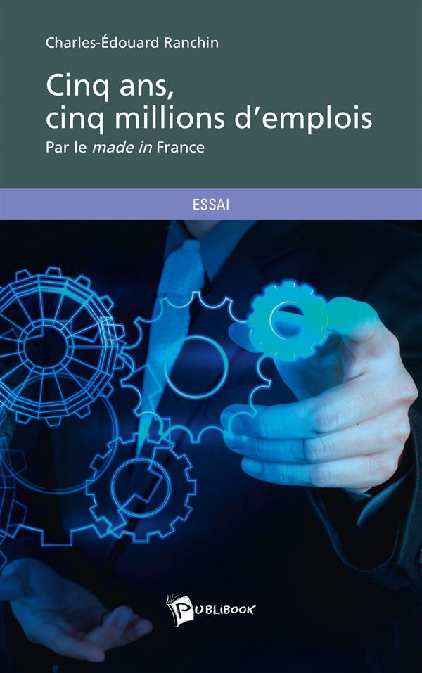 Cinq ans, cinq millions d'emplois
