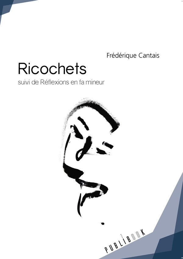Ricochets ; réflexions en fa mineur
