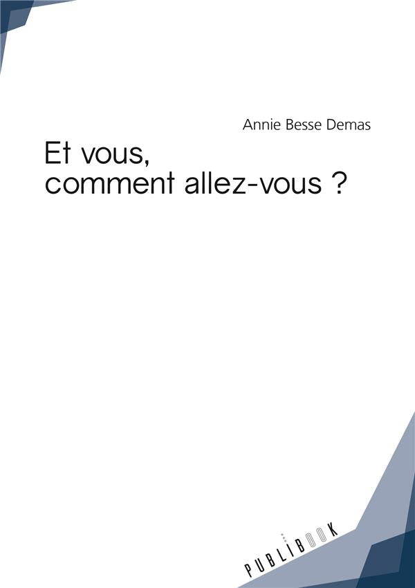 Et vous, comment allez-vous ?