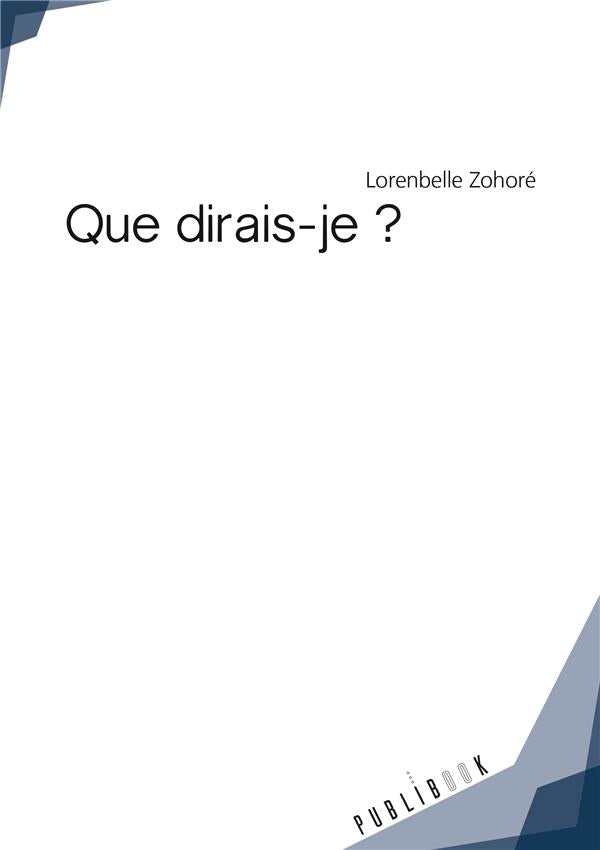 Que dirais-je ?