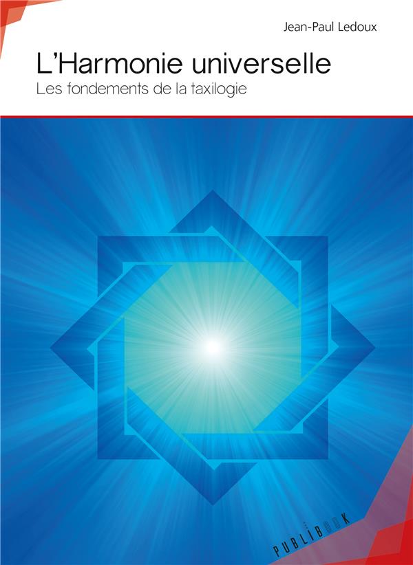 L'harmonie universelle ; les fondements de la taxilogie
