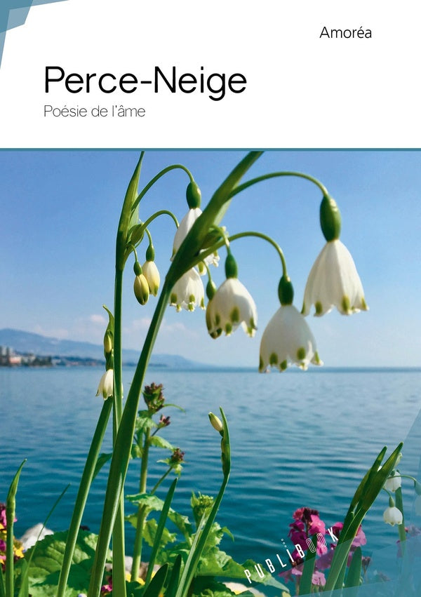 Perce-neige; poésie de l'âme