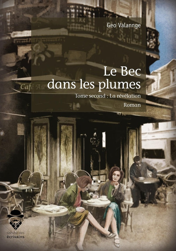 Le bec dans les plumes Tome 2 ; la révélation