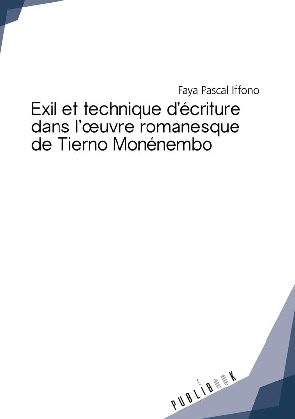 Exil et technique d'écriture dans l'oeuvre romanesque de tierno monénembo