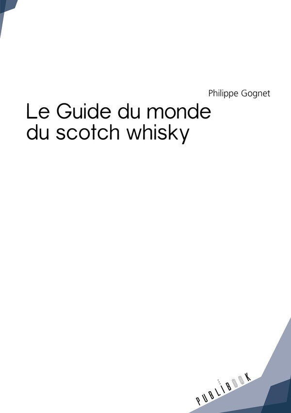 Le guide du monde du scotch whisky