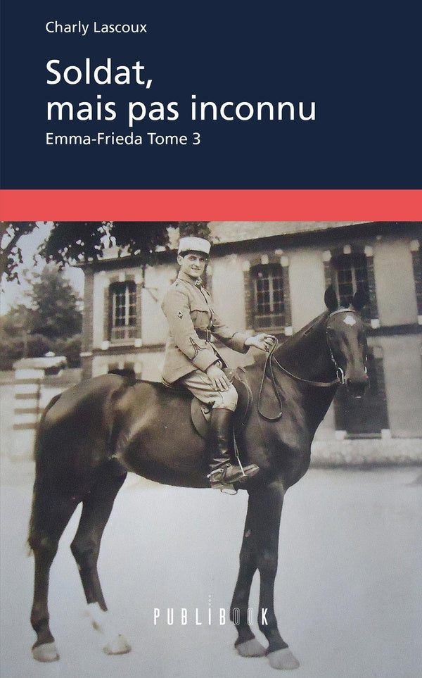 Emma-Frieda Tome 3 ; soldat, mais pas inconnu