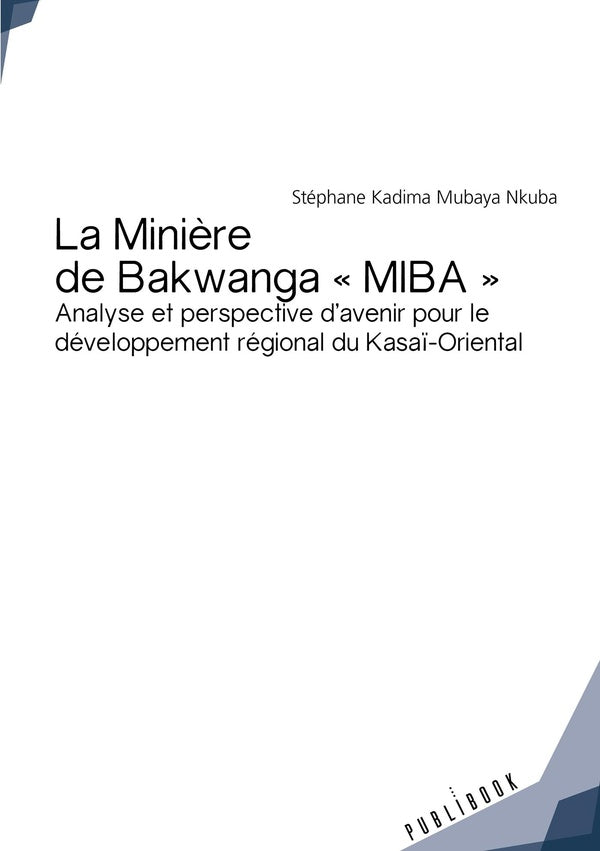 La minière de Bakwanga MIBA ; analyse et perspective d'avenir pour le développement régional du Kasaï-Oriental