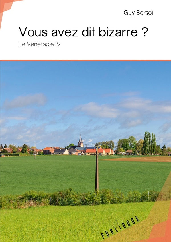 Vous avez dit bizarre ? le vénérable IV