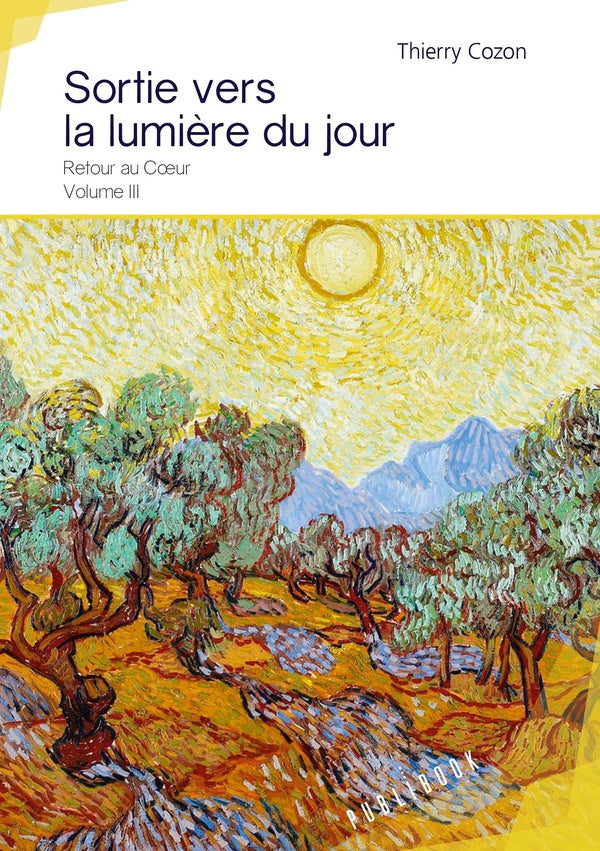 Sortie vers la lumière du jour ; retour au coeur Tome 3