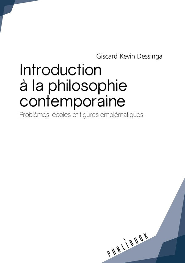 Introduction à la philosophie contemporaine ; problèmes, écoles et figures emblématiques