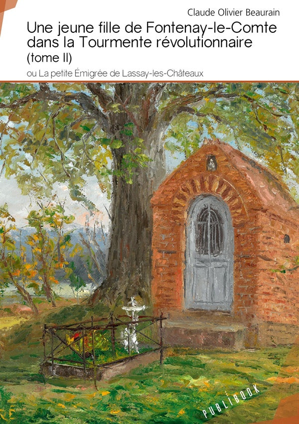 Une jeune fille de Fontenay-le-Comte dans la tourmente révolutionnaire Tome 2 ; ou la petite émigrée de Lassay