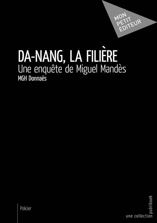Da-Nang, la filière ; une enquête de Miguel Mandès