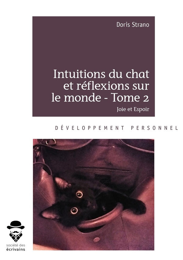 Intuitions du chat et réflexions sur le monde - Tome 2 : Joie et Espoir