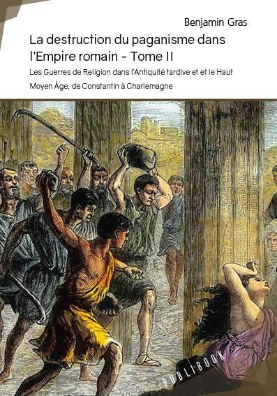 La destruction du paganisme dans l'empire romain 2