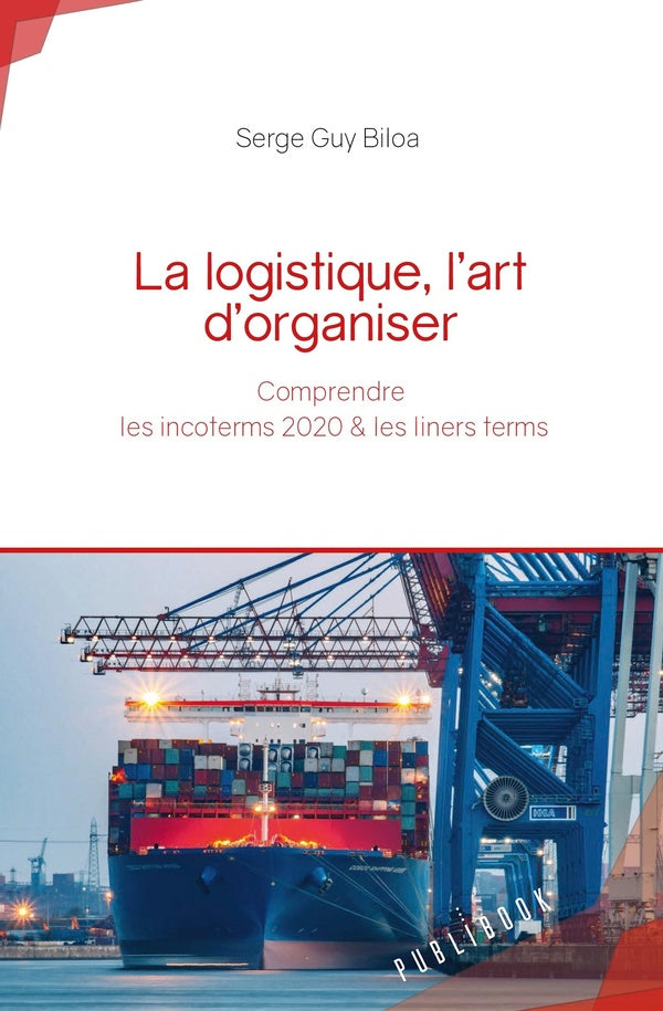 La logistique, l art d organiser