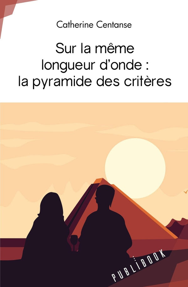 Sur la même longueur d'onde : la pyramide des critères
