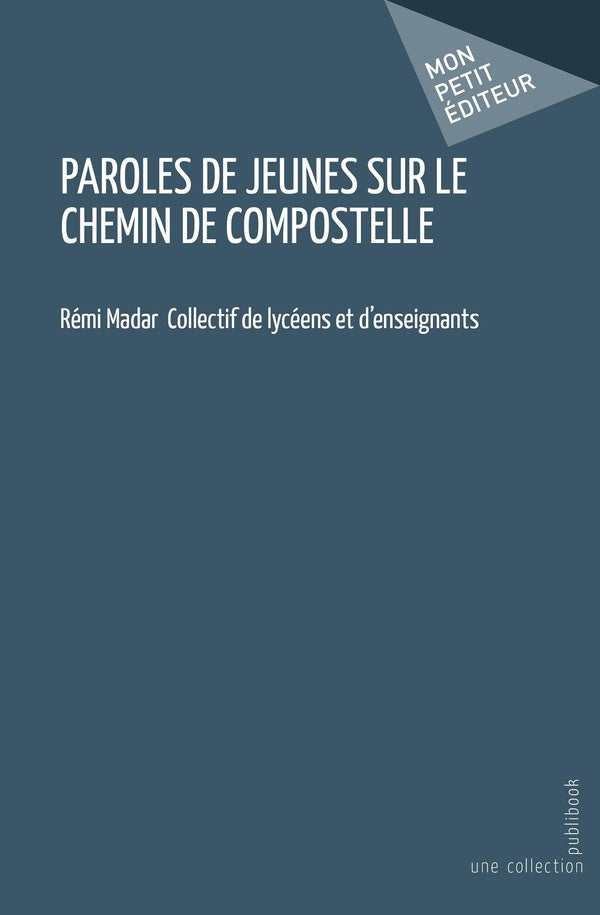 Paroles de jeunes sur le chemin de Compostelle