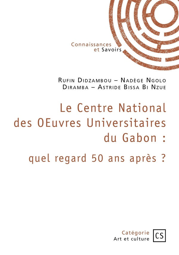 Le Centre National des OEuvres Universitaires du Gabon : quel regard 50 ans après ?
